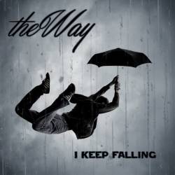 The Way : I Keep Falling